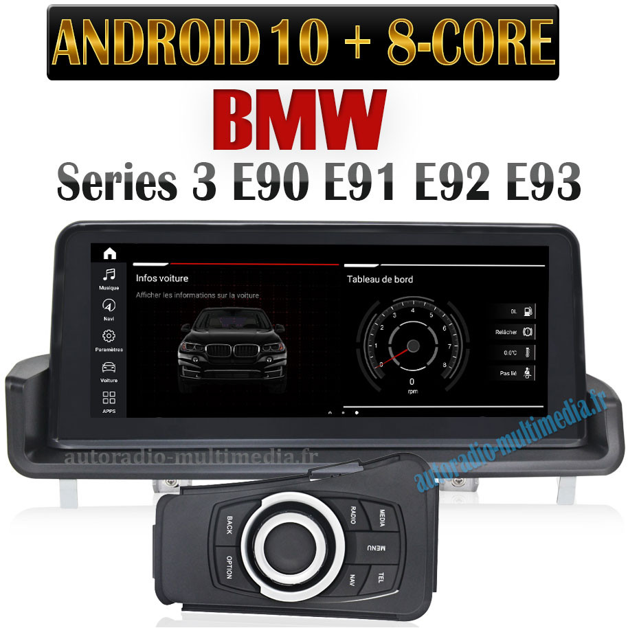autoradio multimedia 8-coeurs android 10  pour BMW  Série 3 E90 E91 E92 E93