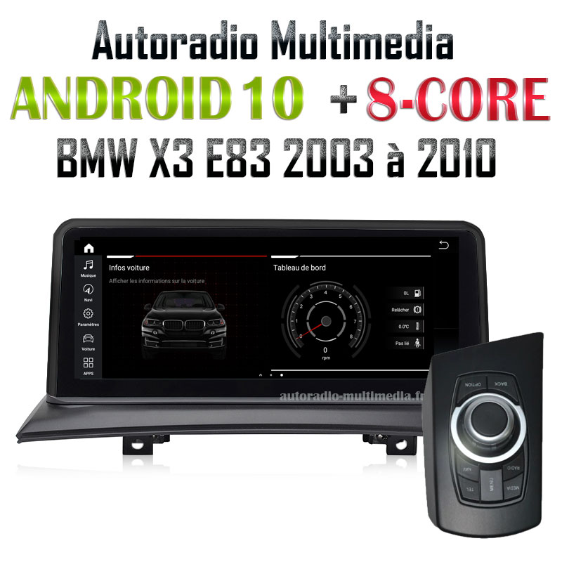 autoradio multimedia 8 core android 10 pour BMW X3 E83